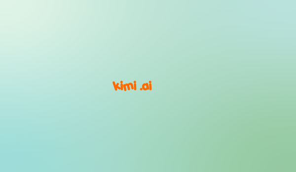 kimi .ai