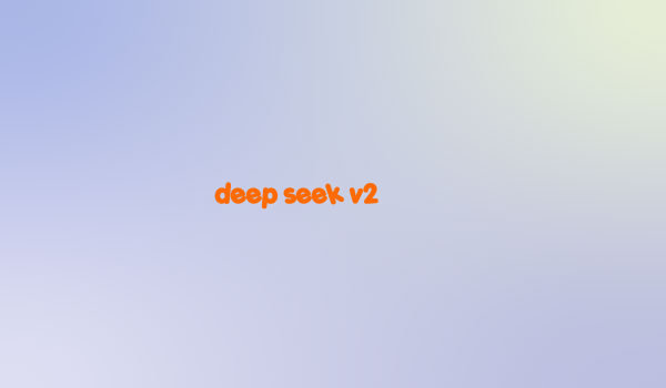 deep seek v2