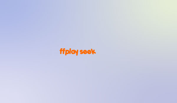 ffplay seek