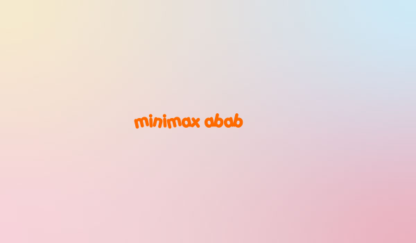 minimax abab