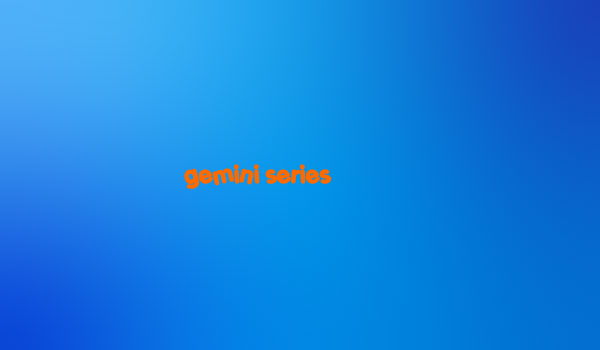 gemini series