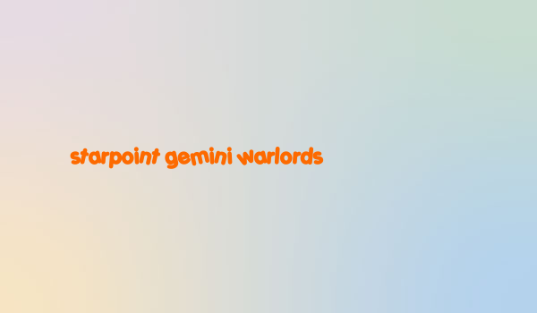 starpoint gemini warlords